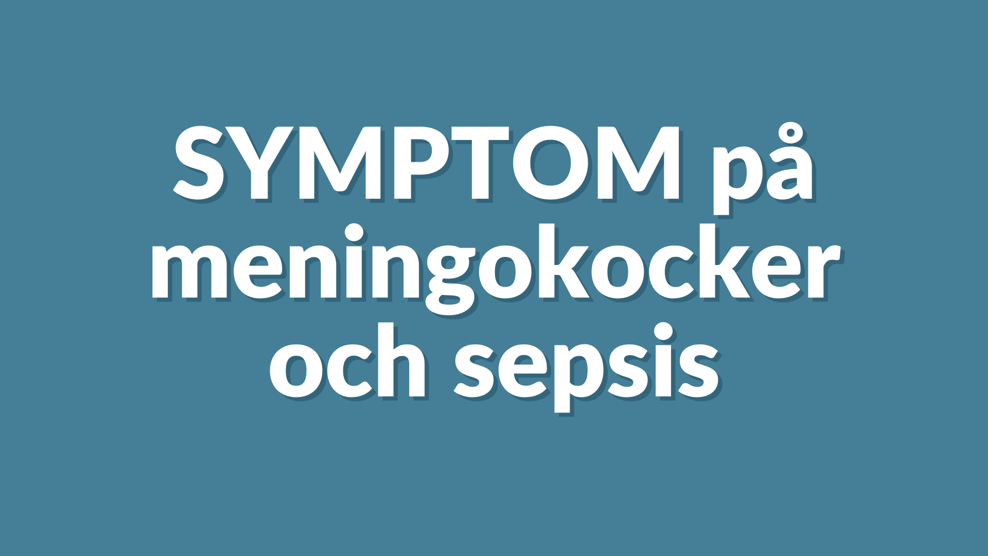 Symtom på meningokocksjukdom